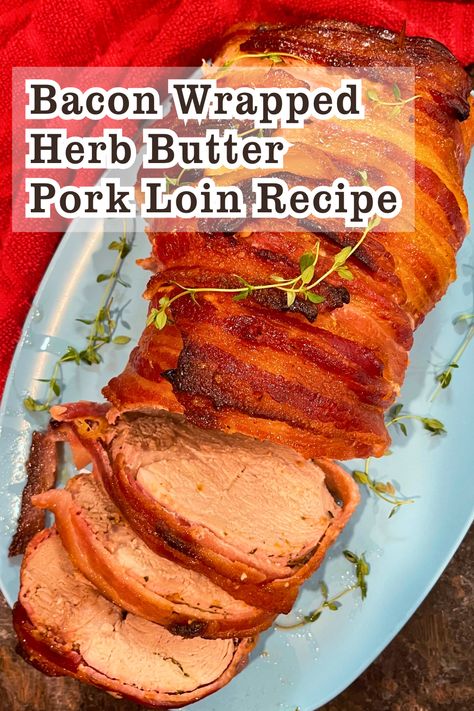 Sliced pork loin wrapped in crispy bacon on a serving platter Bacon Wrapped Pork Loin In Oven, Pork Loin Wrapped In Bacon, Herb Pork Loin, Cooking Pork Loin, Juicy Pork Loin, Pork Loin Oven, Pork Loin Recipes Oven, Smoked Bacon Recipes, Bacon Wrapped Pork Loin