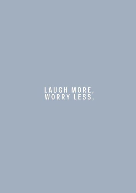 Inspirational Quotes: laugh more. worry less. Ig Caption, Well Spoken, Blue Quotes, Everyday Quotes, Doodle Ideas, Iphone Backgrounds, 背景 シンプル, Happy Words, Deep Quotes