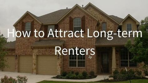 How to Attract Long-term Renters Moving Expenses, Tenant Screening, Rental Space, Side Income, The Tenant, Relationship Building, Rental Property, Being A Landlord, House Styles