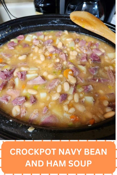 CROCKPOT NAVY BEAN AND HAM SOUP - WEEKNIGHT RECIPES Navy Beans And Ham, Ham Hocks And Beans, Beans And Ham, Navy Bean Soup, Crockpot Ham, Easy Ham, Ham Soup, Ham And Beans, Navy Bean