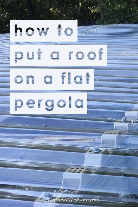 Learn how to install a clear roof on a flat pergola with this step by step tutorial. Using polycarbonate roofing panels that look like clear plastic, it's actually a really easy to put up a roof on an existing pergola in less than a day! #fromhousetohome #roofing #diyprojects #pergola  #diyoutdoorprojects Plastic Roofing, Pergola Roof, Free Standing Pergola, Polycarbonate Roof Panels, Multi Level Deck, Corrugated Roofing, Pergola Garden, Patio Inspiration, Pergola With Roof