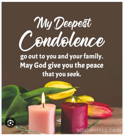 Sincere Sympathy Condolences, My Sympathy And Condolences, Condolescences Messages, Sending My Deepest Condolences, Condolences Messages For Loss Of Friend, Our Condolences To You And Your Family, Sending Condolences Messages, Message Of Condolences To A Friend, My Sincere Condolences Quotes