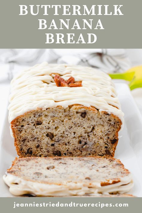 Buttermilk Banana Bread Recipe Banana Bread With Buttermilk, Banana Bread Buttermilk, Buttermilk Banana Bread Recipe, Bread With Buttermilk, Perfect Banana Bread Recipe, Buttermilk Banana Bread, Perfect Banana Bread, Sweet Appetizer, Tried And True Recipes