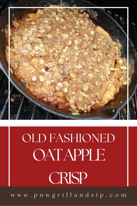 Old Fashioned Oat Apple Crisp Smoked Apple Crisp, Oat Apple Crisp, Bbq Dinner Recipes, Smoked Old Fashioned, Easy Smoker Recipes, Apple Crisp Topping, Crisp Topping, Old Fashion Oats, Bbq Dinner