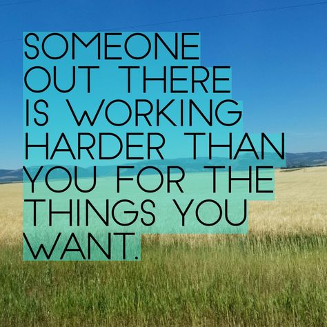 Someone out there is working harder than you Someone Is Working Harder Than You, No One Cares Work Harder Quotes, Being There For Someone Quotes, Football Motivation, Cheer Posters, Beautiful Thoughts, Hard Work Quotes, Hard Quotes, Motivational Wallpaper