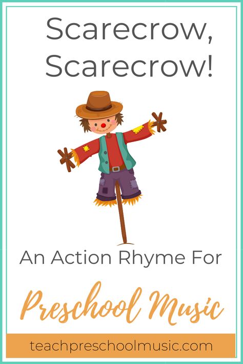 Easy Sing-Along Song: Scarecrow, Scarecrow! - Teach Preschool Music Scarecrow Language Activities, Scarecrow Songs For Preschool, Preschool Scarecrow Craft, Scarecrow Theme Preschool, Scarecrow Activities Preschool, Scarecrow Crafts Preschool, Scarecrow Song, Preschool November, Rhyming Preschool