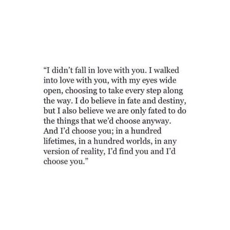 (Love is deliberate). Quotes Future, Id Choose You, Anniversary Quotes, A Poem, Quotes For Him, Poetry Quotes, Pretty Words, Be Yourself Quotes, Beautiful Words