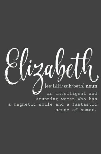 Personalized "Elizabeth" Journal Notebook for Women - Blank Journal - Elizabeth Name Gifts - Elizabeth name meaning - Inspirational Journals for Journaling - Journal for women - Best Friend Gift Elizabeth Meaning, Elizabeth Name Meaning, Nicknames For Elizabeth, Elizabeth Aesthetic, Facts About Queen Elizabeth, Creative Nicknames, Elizabeth Name, Custom Journal, Name Inspiration