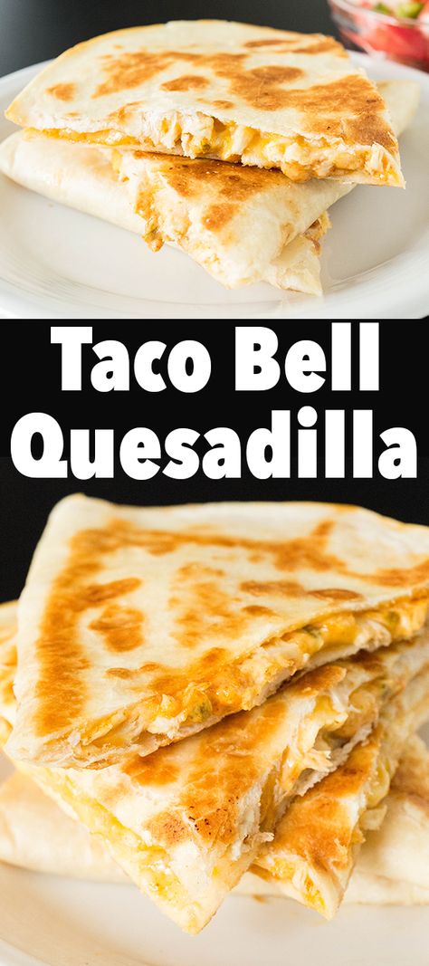 Taco Bell Quesadilla Recipe Taco Bells, Taco Bell Quesadilla Sauce, Quesadilla Sauce, Taco Bell Quesadilla, Copycat Taco Bell, Taco Tuesday Recipes, Recipes Copycat, Taco Bell Recipes, Quesadilla Recipe