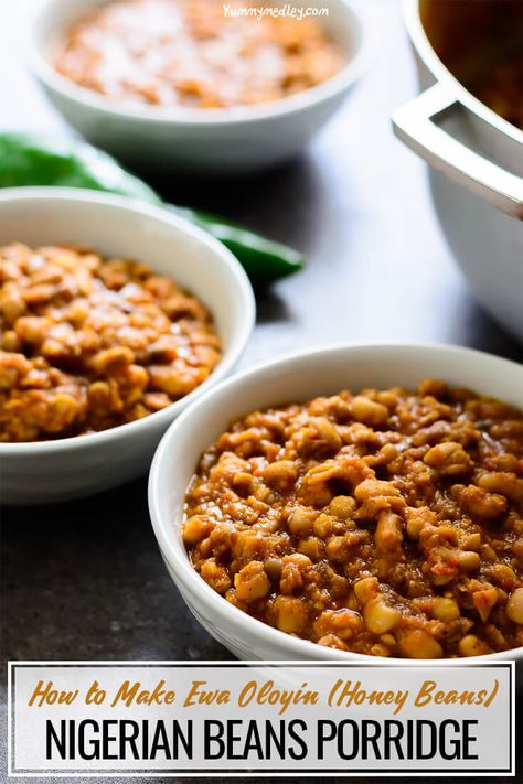 Nigerian beans porridge (known natively in the Yoruba regions of Nigeria as Ewa Oloyin) is prepared with a sweet variation of the brown bean (black eyed peas) called honey beans found predominantly in West Africa. This simple yet delicious West African recipe packages all food groups in a single meal and is the definition of complete comfort food. Also called Bean pottage, this Nigerian food is usually eaten alone or paired with a side of garri, pap or bread. via @yummymedley Beans Porridge, Nigerian Beans, Nigerian Dishes, African Recipe, Nigeria Food, African Recipes Nigerian Food, West African Food, Nigerian Recipes, African Cooking