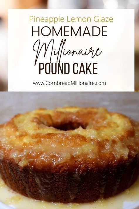 Coconut Pineapple Pound Cake, Millionaire Cake Recipe, Pineapple Pound Cake Homemade, Mile High Pound Cake Recipe, Old Fashioned Pineapple Cake Recipe, Pineapple Pound Cake Recipe, Pound Cake Glaze Recipe, Homemade Pound Cake Recipe, Pineapple Upside Down Bundt Cake Recipe