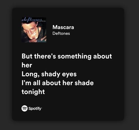 Deftones Lyrics Spotify, Cute Love Song Lyrics, Songs About Her, Songs For Her, Deftones Lyrics, Deftones Songs, Meaningful Lyrics, Spotify Lyrics, Favorite Lyrics