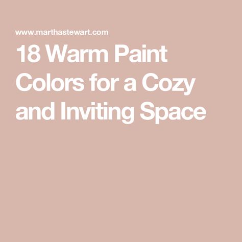 18 Warm Paint Colors for a Cozy and Inviting Space Cozy Wall Paint Colors, Fall Wall Paint Colors, Cosy Room Colours, Peach Wall Paint Living Room, Cottage Living Room Paint Color Ideas, Cozy Brown Paint Colors, Neutral Walls With Pops Of Color, Paint Inspiration Home, Family Room Colors Cozy