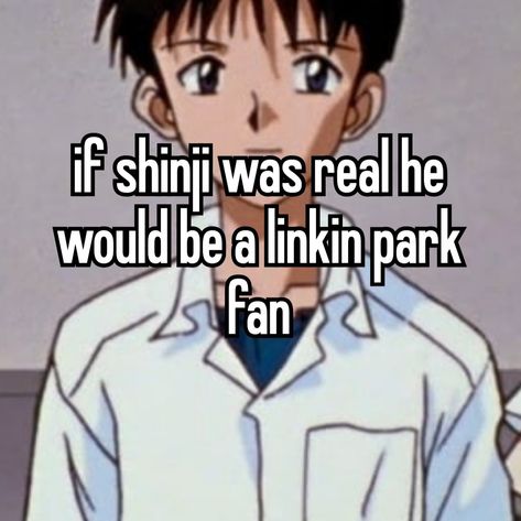 if shinji was real he would be a linkin park fan Shinnie Moment, Shinji Slander, Evangelion Funny, Shinji Kinnie, Shinji Ikari, Neon Genesis, Silly Pictures, Linkin Park, Fb Memes