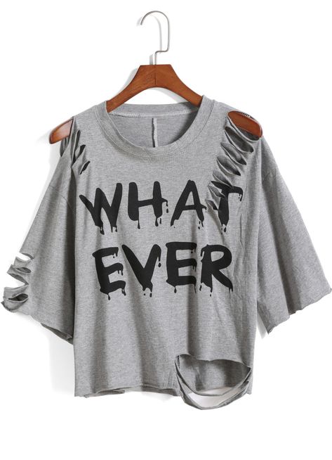 Grey Round Neck Ripped WHAT EVER Print T-Shirt Destroyed T Shirt, Ripped Shirts, Ripped Tshirt, Summer T Shirts, Distressed T Shirt, Distressed Shirt, T Shirt Picture, What Ever, Crop Top Outfits