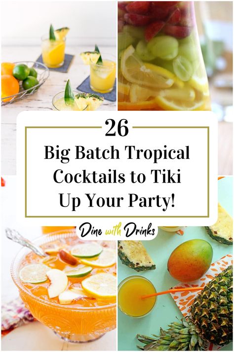 Collage of 4 big batch tropical cocktails. Luau Party Cocktails, Big Batch Tiki Cocktails, Luau Cocktail Recipes, Batch Tiki Cocktails, Big Batch Cocktails Summer, Birthday Drinks Alcohol, Party Cocktails Big Batch, Drink Dispenser Recipes, Tropical Cocktail Party