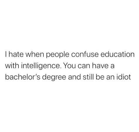 No Commen Sense Quotes, No Common Sense Quotes, Quotes About Common Sense, Degree Quotes Funny, Degree Quotes, Common Sense Quotes, Maturity Quotes, Cheerful Quotes, Leo Quotes