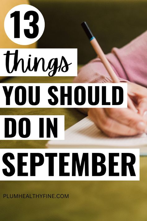 things you should do in September September Checklist, September New Month, September Bucket List, Things To Do Every Month, Things To Do In September, Living Seasonally, Habits Routine, Fall Lifestyle, Organization Binder