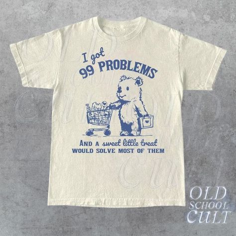 99 Poblems and A Sweet Little Treat Would Solve Most of Them Vintage T-shirt, Retro 90s Unisex Adult T Shirt, Funny Graphic T Shirt,cute Tee - Etsy Vintage Graphic Design Crew Neck T-shirt, Thrifty Clothes, 90s Shirts Graphic Tees, 90s Inspired Funny Print T-shirt, 90s Vintage Print T-shirt For Streetwear, Tshirt Inspiration, Voynich Manuscript, 90s Cotton Graphic T-shirt, 90s Vintage Print Cotton T-shirt