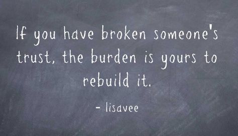 If they love you, they will tell you and prove it by earning your trust back. Or they will let you walk away blaming you for not trusting blindly.  #lisavee Prove It Quotes Relationships, Trust In Marriage Quotes, Earning Trust Back Quotes, Trusting Again Quotes, Lost Trust Quotes Relationships, Rebuilding Trust Quotes Relationships, Lost Trust Quotes, Rebuilding Trust Quotes, Prove It Quotes