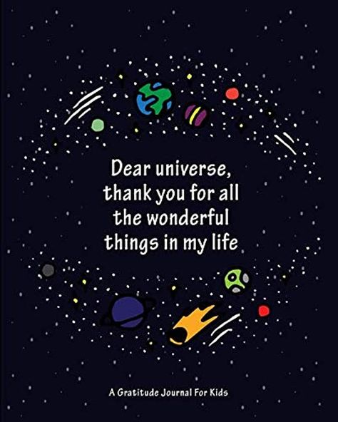 Dear Universe, Universe Wallpaper, Universe Quotes, Life List, Preschool Art Activities, Discussion Topics, Kids Journal, Preschool Art, I Am Grateful