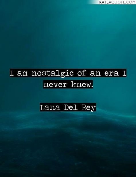 Lana Del Rey Lyrics Caption, Quotes Lana Del Rey, Lana Quotes, 70s Quotes, Lana Del Rey Quotes, Ldr Quotes, Lana Del Rey Lyrics, Film Quotes, Lana Del Ray