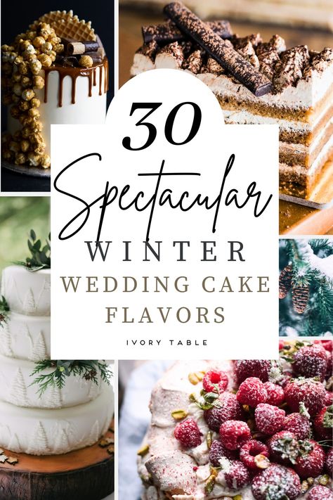 30 Spectacular Winter Wedding Cake Ideas: Seasonal Flavors Your Guests Will Love - The Ivory Table Winter Wedding Cake Ideas, Winter Wedding Food, Small Winter Wedding, Raspberry Champagne, Cream Wedding Cakes, Christmas Wedding Cakes, Vanilla Bean Cakes, Carrot Spice Cake, Birthday Cake Flavors