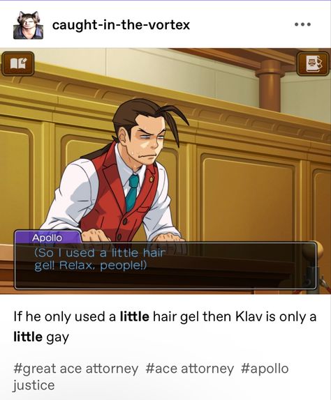 Apollo Justice is a liar?! Ace Attorney Apollo Justice, Layton Brothers Mystery Room, Apollo Justice, Ace Hood, Me Right Now, Phoenix Wright, Ace Attorney, Hair Gel, Best Games