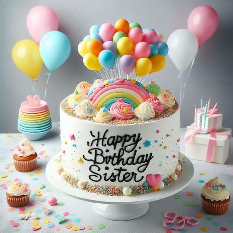 Happy Birthday Sister Cake, Sister Cake, Colorful Birthday Cake, Birthday Cake Decor, Happy Sisters, Beautiful Happy Birthday, Cake Image, Birthday Sister, Pose For Photoshoot