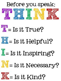 Do this, also, before you put a mean-spirited political post on Facebook! I've seen some from BOTH sides that are terrible. Think Acronym, Think Poster, Uppfostra Barn, Think Before You Speak, Inclusive Education, School Signs, Education Poster, Classroom Management, That Way