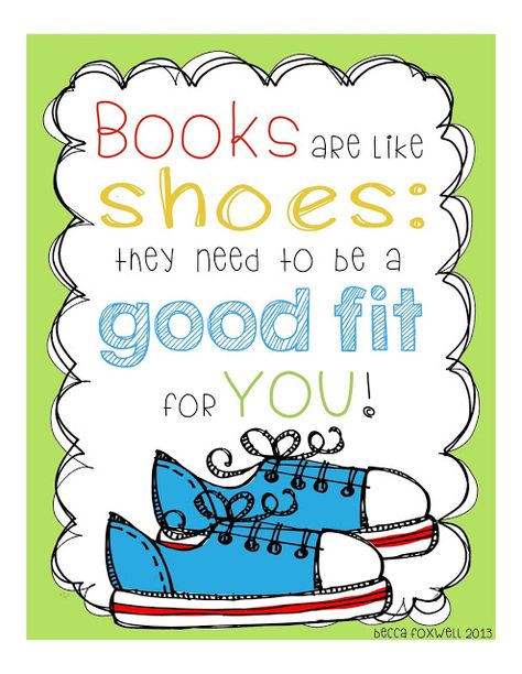 FREE Daily 5 Poster: "Books are like shoes: they need to be a good fit for YOU!" Daily 5 Posters, Good Fit Books, Freelance Ideas, Daily 5 Reading, Just Right Books, Read To Self, Library Quotes, Library Posters, Daily Five