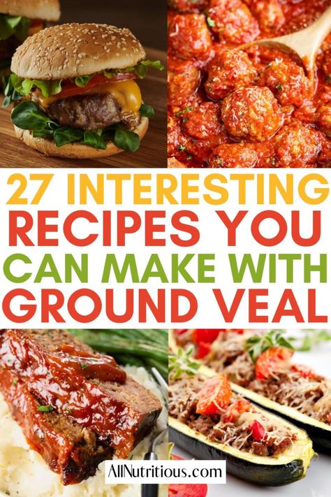 27 Best Ground Veal Recipes You'll Love - All Nutritious Minced Veal Recipes, Ground Veal Recipes, Mince Meals, Veal Meatloaf, Venison Dishes, Ground Bison Recipes, Best Dinner Ideas, Veal Piccata, Ground Veal