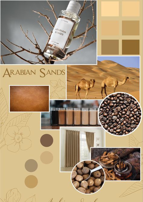 Arabian Sands is a unisex fragrance that beautifully emobodies the culture and glamour of Arabian heritage. A bottled celebration of warm spices such as Saffron and Nutmeg with Oud to tie together this graceful creation. #sand#fragrance#arabian#scent#mood#board#arabiansands#moodboard#colours#coffeebeans#beige#wood#desert#arab Arabian Nights Color Palette, Desert Mood Board Fashion, Fragrance Mood Board, Arabic Mood Board, Arab Moodboard, Arabian Moodboard, Desert Mood Board, Arabic Fabric, Arabian Culture