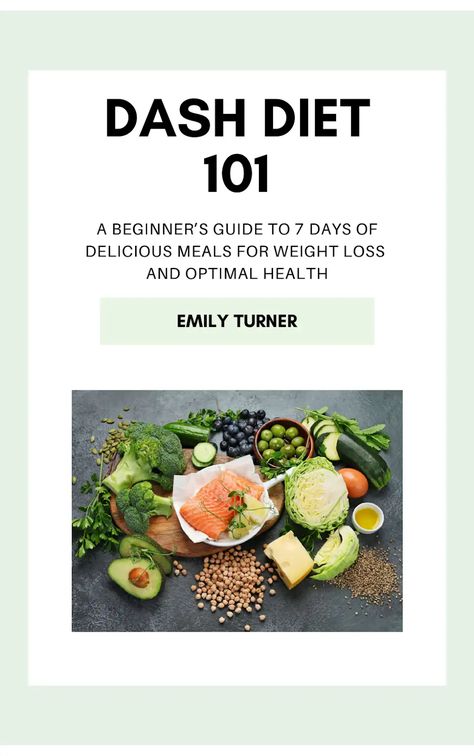 DASH DIET 101 2.pdf Dash Diet Pdf, Dash Diet Breakfast, Dash Diet For Beginners, Heart Diet, 1200 Calorie, Heart Healthy Diet, Diet Breakfast, 1200 Calories, Healthy Heart