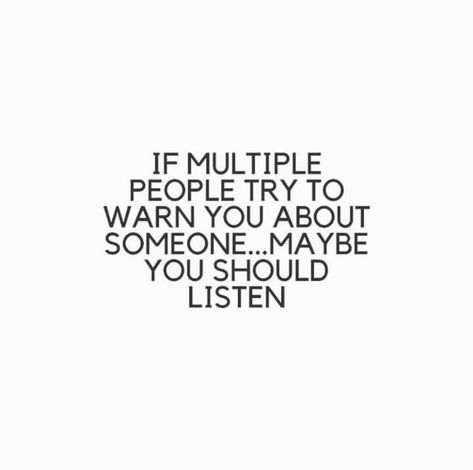 I Should Have Listened Quotes, Uneasy Feeling Quotes, Unstable Quotes, Guarded Heart, Covert Narcissism, Listening Quotes, Quotes Life Lessons, To My Friends, Quote Canvas