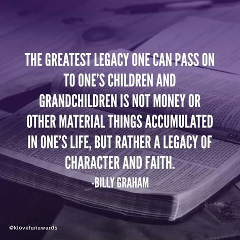 Legacy character faith Billy Graham Legacy Quotes Inspiration, Legacy Quotes, Parenting Classes, Step Parenting, Billy Graham, Media Company, Long Winter, Mom Quotes, Verse Quotes