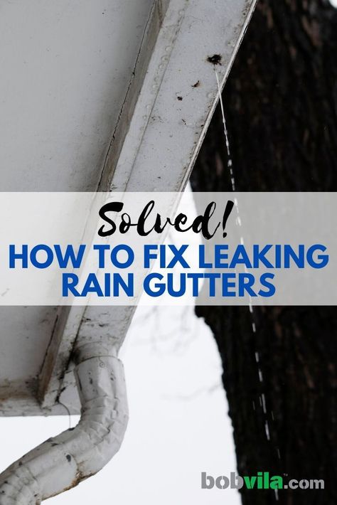 Noticing issues with gutter drainage? Here's how to fix leaking rain gutters. | Solved! How to Fix Leaking Rain Gutters Rain Gutter Drainage Ideas, Rain Gutters Drainage Ideas, Gutter Drainage Ideas, Diy Gutters How To Make, Gutter Cleaning Hacks, Replacing Kitchen Sink, Rain Gutter Installation, Gutter Drainage, Rain Chain Gutter Adapter