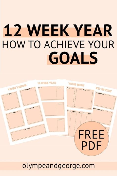 12 Week Year - How to Achieve your Goals - Olympe and George | Printable Planner For Moms by  Kim Smith 12 Weeks In A Year, 12 Week Plan Template, 12 Week Goals, 12 Weeks Year, 12 Week Year Templates Free, 12 Week Year Plan, Action Plan Template Goal Settings, 12 Week Year Templates, 12 Week Planner