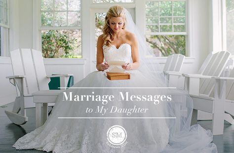 Marriage Messages to My Daughter - Susan Merrill Marriage Messages, Wedding Message, Happy Wives Club, Wedding Messages, Amazing Words, Glorify God, Mother Daughter Quotes, When I Get Married, My Memory