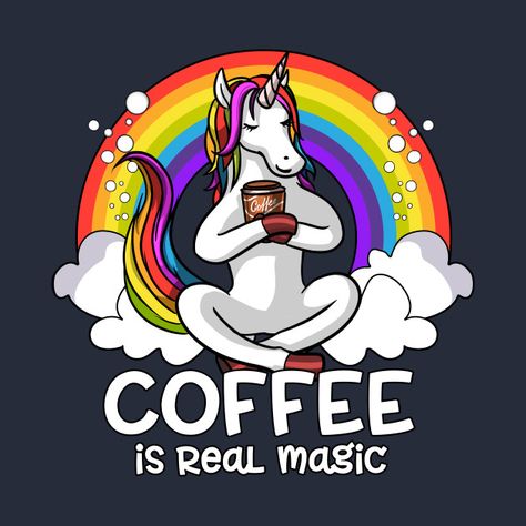 Unicorn Coffee Addict Tee Gift Unicorn Quotes, Unicorn Poster, Unicorn Coffee, Unicorn Pictures, Magical Rainbow, Coffee Pictures, Coffee Corner, Unicorn Lover, Coffee Is Life