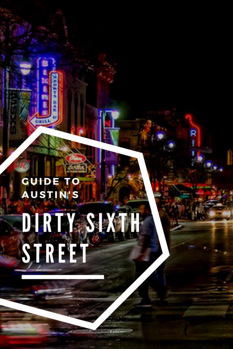 Awesome guide to Dirty Sixth Street in Austin! Totally helpful for someone who has never been before. Austin Nightlife, Austin Texas Travel, Austin Vacation, Weekend In Austin, Austin Bachelorette, Austin Travel, Texas Adventure, Texas Living, Texas Vacations