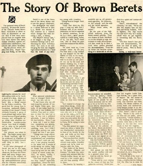 The Story of the Brown Berets  The personal story of David Sanchez, 19-year-old leader of the Chicano Power Brown Beret movement is about as vivid an illustration as one can find of how once complacent East Los Angles kids have been driven into open, violent rebellion against establishment indifference, bad schools and police brutality... Chicano Studies, Mexican American Culture, Brown Beret, Story Of David, Chicano Love, Chicana Style, Brown Pride, Black Panther Party, Los Angles