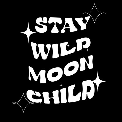 Moon Child Aesthetic, Mirror Quotes, Wallpaper Notebook, Guitar Photos, Stay Wild Moon Child, Wild Moon, Black Moon, Aesthetic Things, Stay Wild