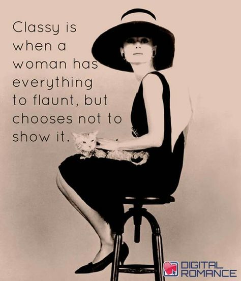 Classy is always classy! Classy Women Quotes, Chanel Quotes, Audrey Hepburn Quotes, Coco Chanel Quotes, Classy Quotes, Act Like A Lady, Audrey Hepburn Style, Hepburn Style, Fashion Quotes