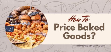 As a passionate baker who has sold countless baked goods at markets and events, I know how challenging it can be to price your creations. Know how to price baked goods in this... Homemade Baked Goods, Baking With Coconut Oil, Bake Sale Recipes, Food Cost, Baking Business, Bake Sale, Cookie Cake, Baking Tips, Cake Pops