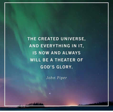 John Piper Quotes, Desiring God, God's Glory, John Piper, Faith And Hope, Gods Glory, My Quote, Words Of Life, Faith Hope