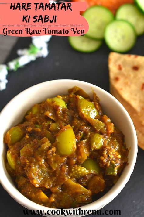 Hare Tamatar Ki Sabji (Green Tomato Curry) - Cook With Renu Green Tomato Curry, Green Tomato Recipes, Tomato Curry, Gluten Free Vegan Recipes, Vegan Curry, Dried Vegetables, Harvest Recipes, Tomato Vegetable, Fried Vegetables