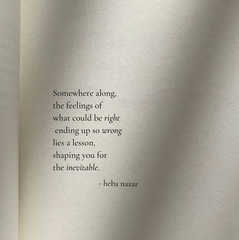 Heba Nazar on Instagram: “The decisions we take often feel so right but at times turns out wrong is many ways possible and we blame ourselves all along. The truth…” Meeting Someone At The Wrong Time, Heba Core, Right Person Wrong Time Aesthetic, Right Person Wrong Time Quotes, Right Place Wrong Time, Right Person Wrong Time, Wrong Decision, Are You My Mother, Design Studio Office