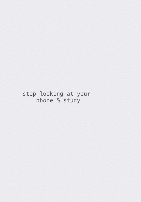 new wallpaper #study Stop Looking At Your Phone, Quotes Together, School Motivation Quotes, Studera Motivation, Now Quotes, Study Quotes, Vie Motivation, Study Motivation Quotes, School Quotes