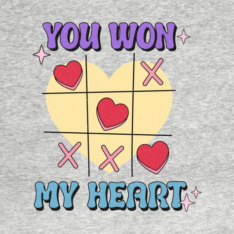 You Won My Heart, Diy For Bf, Win My Heart, Valentine Gift, Valentine Gifts, Print On Demand, My Heart, Shirt Designs, Tshirt Designs